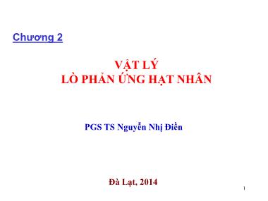 Vật lí hạt nhân và vật lí nơtron - Chương 2: Vật lí lò phản ứng hạt nhân