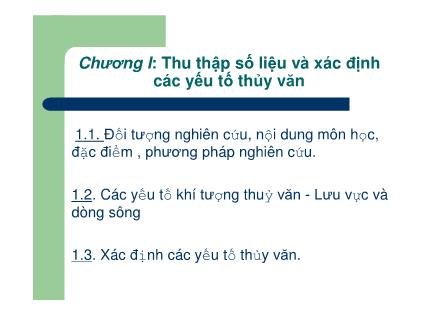 Bài giảng Kết cấu nhà thép - Chương I: Thu thập số liệu và xác định các yếu tố thủy văn