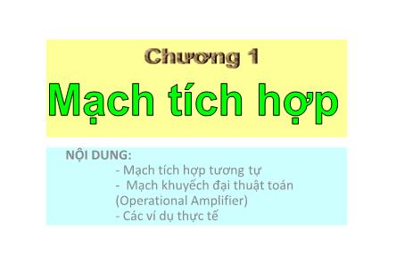 Điện, điện tử - Chương 1: Mạch tích hợp