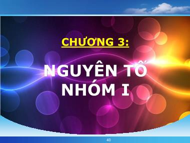 Hóa học - Chương 3: Nguyên tố nhóm I