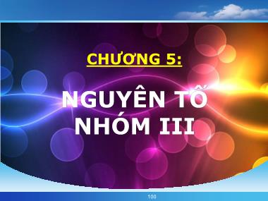 Hóa học - Chương 5: Nguyên tố nhóm III