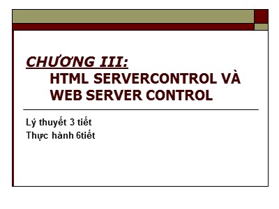 Lập trình ứng dụng web - Chương III: Html servercontrol và web server control