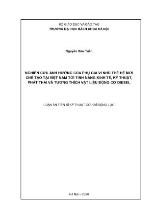 Luận án Nghiên cứu ảnh hưởng của phụ gia vi nhũ thế hệ mới chế tạo tại Việt Nam tới tính năng kinh tế, kỹ thuật, phát thải và tương thích vật liệu động cơ diesel