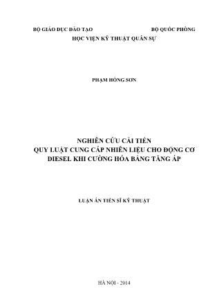 Luận án Nghiên cứu cải tiến quy luật cung cấp nhiên liệu cho động cơ diesel khi cường hóa bằng tăng áp