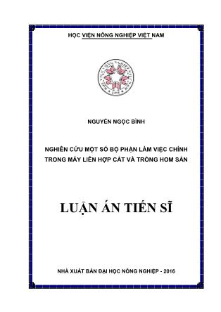 Luận án Nghiên cứu một số bộ phận làm việc chính trong máy liên hợp cắt và trồng hom sắn