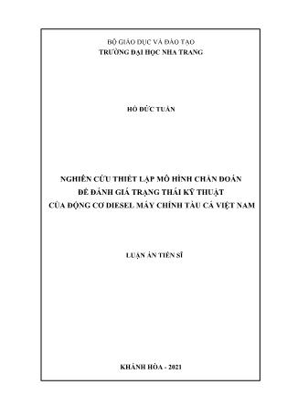 Luận án Nghiên cứu thiết lập mô hình chẩn đoán để đánh giá trạng thái kỹ thuật của động cơ diesel máy chính tàu cá Việt Nam