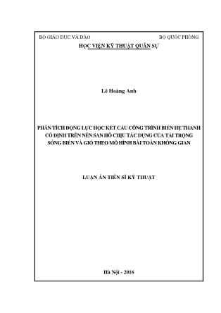 Luận án Phân tích động lực học kết cấu công trình biển hệ thanh cố định trên nền san hô chịu tác dụng của tải trọng sóng biển và gió theo mô hình bài toán không gian