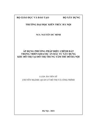 Luận án Áp dụng phương pháp điều chỉnh đất trong triển khai dự án đầu tư xây dựng khu đô thị tại đô thị trung tâm thủ đô Hà Nội