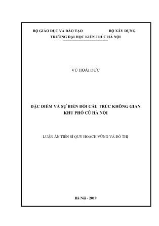 Luận án Đặc điểm và sự biến đổi cấu trúc không gian khu phố cũ Hà Nội