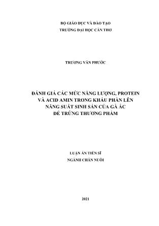 Luận án Đánh giá các mức năng lượng, protein và acid amin trong khẩu phần lên năng suất sinh sản của gà ác đẻ trứng thương phẩm