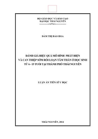 Luận án Đánh giá hiệu quả mô hình phát hiện và can thiệp sớm rối loạn tâm thần ở học sinh từ 6 - 15 tuổi tại thành phố Thái Nguyên