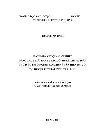 Luận án Đánh giá kết quả can thiệp nâng cao thực hành theo dõi huyết áp và tuân thủ điều trị ở người tăng huyết áp trên 50 tuổi tại huyện Tiền hải, tỉnh Thái Bình