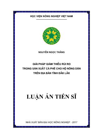 Luận án Giải pháp giảm thiểu rủi ro trong sản xuất cà phê cho hộ nông dân trên đia bàn tỉnh Đắk Lắk