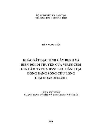 Luận án Khảo sát đặc tính gây bệnh và biến đổi di truyền của virus cúm gia cầm type a H5N1 lưu hành tại đồng bằng sông Cửu Long giai đoạn 2014 - 2016