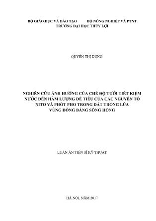 Luận án Nghiên cứu ảnh hưởng của chế độ tưới tiết kiệm nước đến hàm lượng dễ tiêu của các nguyên tố nitơ và phốt pho trong đất trồng lúa vùng đồng bằng Sông Hồng