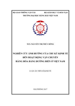 Luận án Nghiên cứu ảnh hưởng của chu kỳ kinh tế đến hoạt động vận chuyển hàng hóa bằng đường biển ở Việt Nam