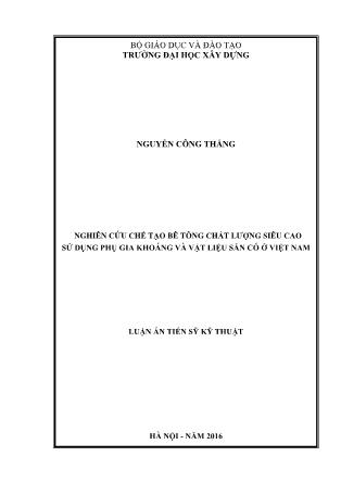 Luận án Nghiên cứu chế tạo bê tông chất lưượng siêu cao sử dụng phụ gia khoáng và vật liệu sẵn có ở Việt Nam