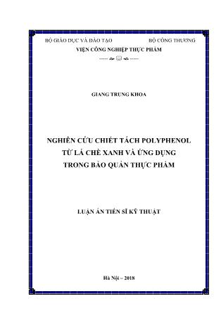 Luận án Nghiên cứu chiết tách polyphenol từ lá chè xanh và ứng dụng trong bảo quản thực phẩm