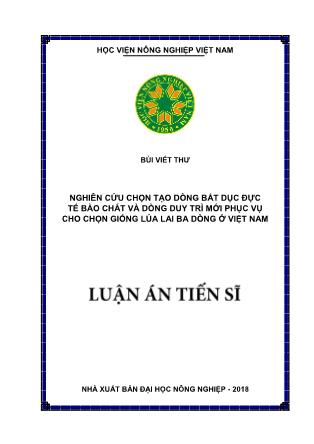 Luận án Nghiên cứu chọn tạo dòng bất dục đực tế bào chất và dòng duy trì mới phục vụ cho chọn giống lúa lai ba dòng ở Việt Nam