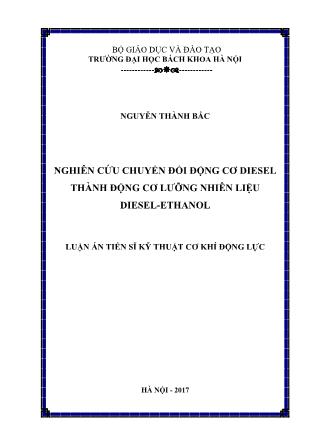 Luận án Nghiên cứu chuyển đổi động cơ diesel thành động cơ lưỡng nhiên liệu diesel - Ethanol