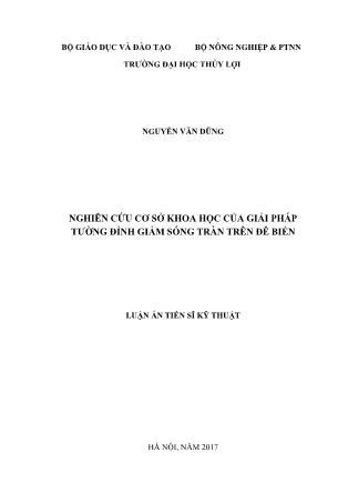 Luận án Nghiên cứu cơ sở khoa học của giải pháp tường đỉnh giảm sóng tràn trên đê biển