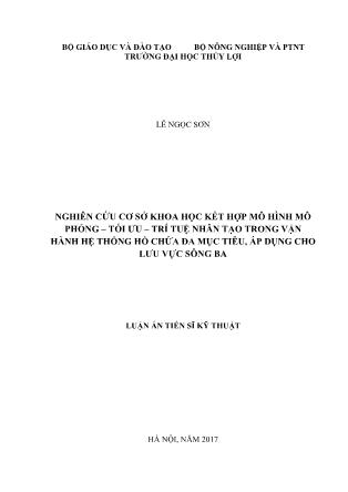 Luận án Nghiên cứu cơ sở khoa học kết hợp mô hình mô phỏng – Tối ưu – Trí tuệ nhân tạo trong vận hành hệ thống hồ chứa đa mục tiêu, áp dụng cho lưu vực Sông Ba