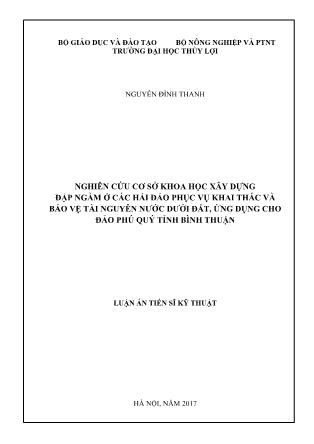 Luận án Nghiên cứu cơ sở khoa học xây dựng đập ngầm ở các hải đảo phục vụ khai thác và bảo vệ tài nguyên nước dưới đất, ứng dụng cho đảo Phú quý tỉnh Bình Thuận