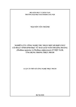 Luận án Nghiên cứu công nghệ thu nhận một số hợp chất có hoạt tính sinh học từ hai loài nấm thượng hoàng (phellinus igniarius và phellinus nilgheriensis) ở Việt Nam, ứng dụng trong thực phẩm
