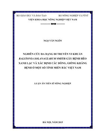 Luận án Nghiên cứu đa dạng di truyền vi khuẩn ralstonia solanacearum smith gây bệnh héo xanh lạc và xác định các dòng, giống kháng bệnh ở một số tỉnh miền bắc Việt Nam