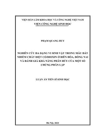 Luận án Nghiên cứu đa dạng vi sinh vật trong mẫu đất nhiễm chất diệt cỏ / dioxin ở Biên hòa, Đồng nai và đánh giá khả năng phân hủy của một số chủng phân lập