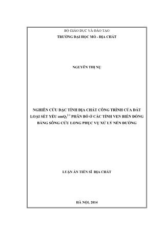 Luận án Nghiên cứu đặc tính địa chất công trình của đất loại sét yếu amq22 - 3 phân bố ở các tỉnh ven biển đồng bằng sông cửu long phục vụ xử lý nền đường