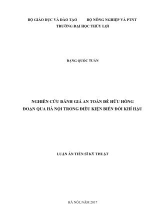 Luận án Nghiên cứu đánh giá an toàn đê Hữu Hồng đoạn qua Hà Nội trong điều kiện biến đổi khí hậu