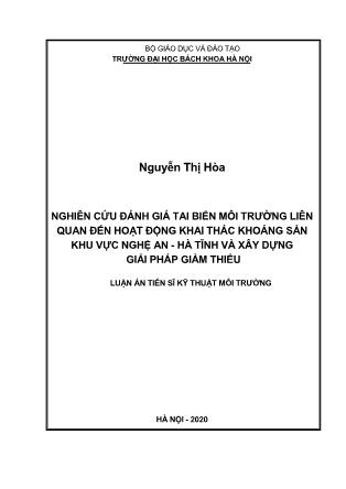 Luận án Nghiên cứu đánh giá tai biến môi trường liên quan đến hoạt động khai thác khoáng sản khu vực Nghệ an - Hà tĩnh và xây dựng giải pháp giảm thiểu