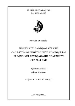 Luận án Nghiên cứu dao động kết cấu cầu dây văng dưới tác dụng của hoạt tải di động, xét đến độ gồ ghề ngẫu nhiên của mặt cầu