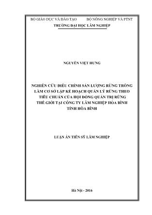 Luận án Nghiên cứu điều chỉnh sản lượng rừng trồng làm cơ sở lập kế hoạch quản lý rừng theo tiêu chuẩn của hội đồng quản trị rừng thế giới tại công ty lâm nghiệp Hòa bình tỉnh Hòa Bình