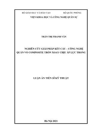 Luận án Nghiên cứu giải pháp kết cấu – Công nghệ quấn vỏ composite tròn xoay chịu áp lực trong