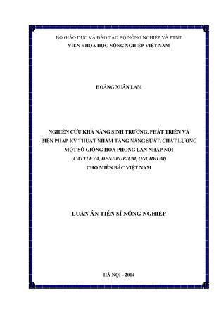 Luận án Nghiên cứu khả năng sinh trưởng, phát triển và biện pháp kỹ thuật nhằm tăng năng suất, chất lượng một số giống hoa phong lan nhập nội (cattleya, dendrobium, oncidium) cho miền bắc Việt Nam