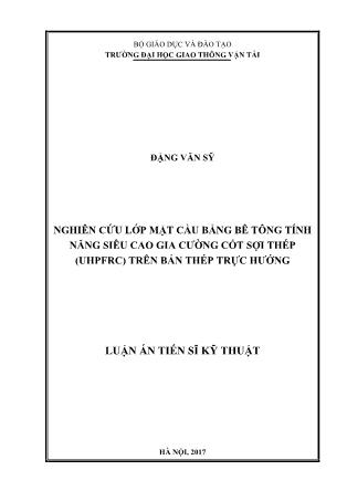 Luận án Nghiên cứu lớp mặt cầu bằng bê tông tính năng siêu cao gia cường cốt sợi thép (uhpfrc) trên bản thép trực hướng