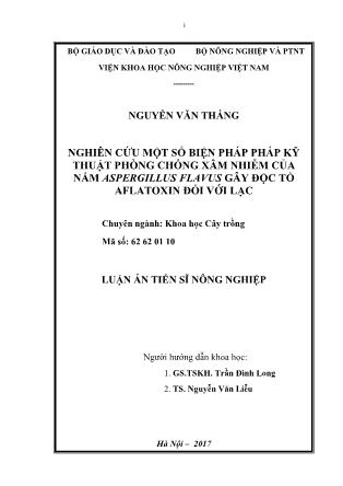 Luận án Nghiên cứu một số biện pháp pháp kỹ thuật phòng chống xâm nhiễm của nấm aspergillus flavus gây độc tố aflatoxin đối với lạc