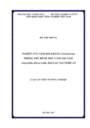 Luận án Nghiên cứu nấm đối kháng trichoderma phòng trừ bệnh mốc vàng do nấm aspergillus flavus in hại lạc tại Nghệ An