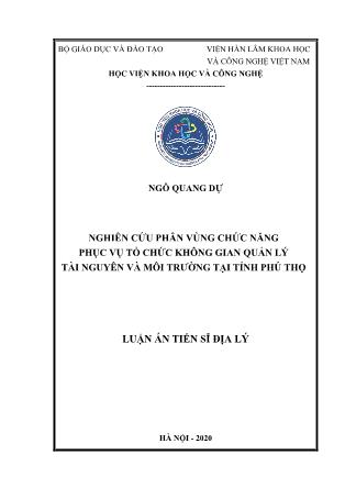 Luận án Nghiên cứu phân vùng chức năng phục vụ tổ chức không gian quản lý tài nguyên và môi trường tại tỉnh Phú Thọ