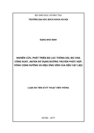 Luận án Nghiên cứu, phát triển bộ lọc thông dải, bộ chia công suất, anten sử dụng đường truyền phức hợp, vòng cộng hưởng và hiệu ứng viền của siêu vật liệu