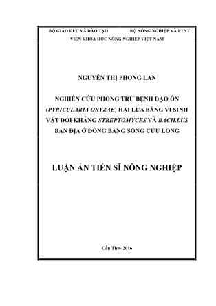 Luận án Nghiên cứu phòng trừ bệnh đạo ôn (pyricularia oryzae) hại lúa bằng vi sinh vật đối kháng streptomyces và bacillus bản địa ở đồng bằng sông Cửu Long