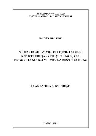 Luận án Nghiên cứu sự làm việc của cọc đất xi măng kết hợp lưới địa kỹ thuật cường độ cao trong xử lý nền đất yếu cho xây dựng giao thông