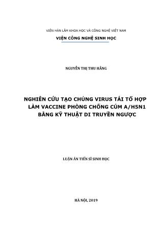 Luận án Nghiên cứu tạo chủng virus tái tổ hợp làm vaccine phòng chống cúm a / h5n1 bằng kỹ thuật di truyền ngược