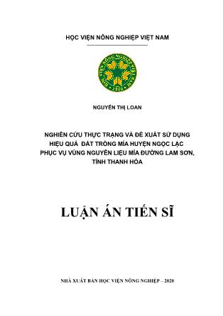 Luận án Nghiên cứu thực trạng và đề xuất sử dụng hiệu quả đất trồng mía huyện Ngọc lặc phục vụ vùng nguyên liệu mía đường Lam sơn, tỉnh Thanh Hóa