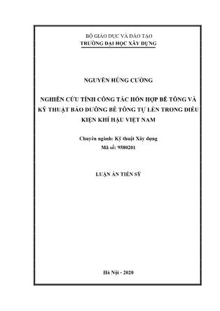 Luận án Nghiên cứu tính công tác hỗn hợp bê tông và kỹ thuật bảo dưỡng bê tông tự lèn trong điều kiện khí hậu Việt Nam