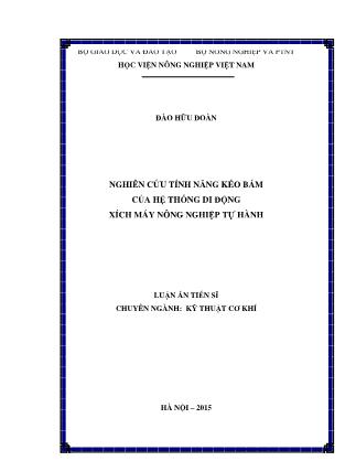 Luận án Nghiên cứu tính năng kéo bám của hệ thống di động xích máy nông nghiệp tự hành