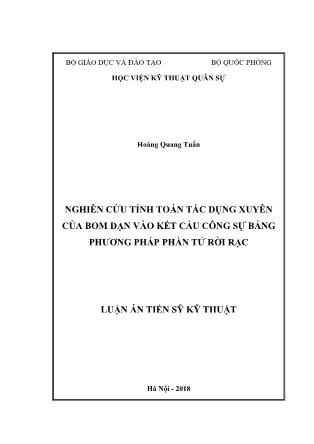 Luận án Nghiên cứu tính toán tác dụng xuyên của bom đạn vào kết cấu công sự bằng phương pháp phần tử rời rạc