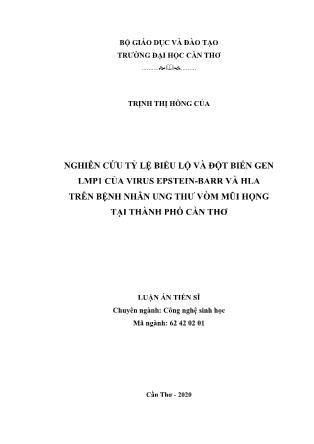 Luận án Nghiên cứu tỷ lệ biểu lộ và đột biến gen lmp1 của virus epstein - Barr và hla trên bệnh nhân ung thư vòm mũi họng tại thành phố Cần Thơ